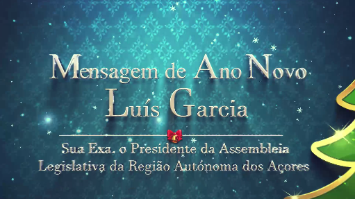 Mensagem de Ano Novo de S. Exa. o Presidente da ALRAA